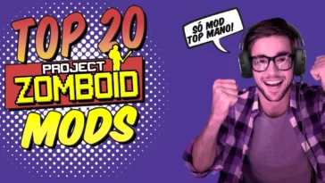TOP 20 MODS INCRÍVEIS - PROJECT ZOMBOID